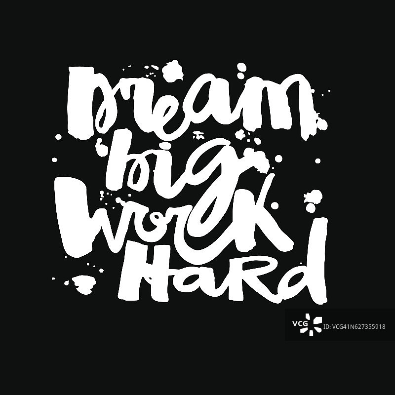 “梦想大努力工作”概念手写动机海报。图片素材